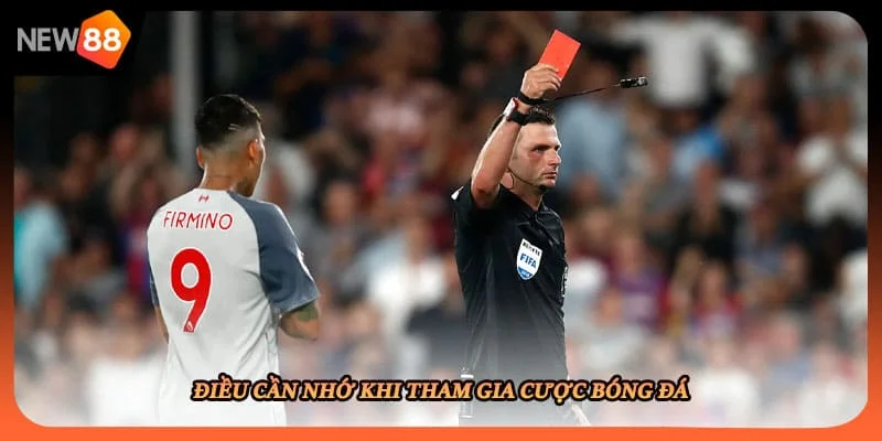 Điều cần nhớ khi tham gia cược bóng đá